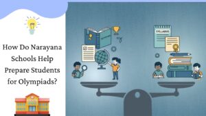 How Do Narayana Schools Help Prepare Students for Olympiads?