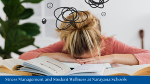 Stress Management and Student Wellness at Narayana Schools